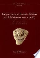 Libro La guerra en el mundo ibérico y celtibérico, ss. VI-II a. de C.