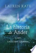 Libro La historia de Ander (La última lágrima 0)