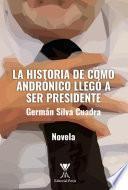 Libro La historia de cómo Andrónico llegó a ser presidente