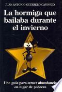 Libro La hormiga que bailaba durante el invierno / The Ant Who Dance During the Winter