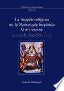 Libro La imagen religiosa en la monarquía hispánica