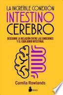 Libro LA INCREIBLE CONEXION INTESTINO CEREBRO/ THE INCREDIBLE BRAIN INTESTINAL CONNECTION.