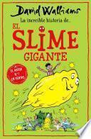 Libro La increíble historia de... El slime gigante