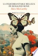 Libro La inquebrantable belleza de Rosalind Bone
