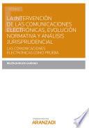 Libro La Intervención de las Comunicaciones Electrónicas, Evolución Normativa y Análisis Jurisprudencial