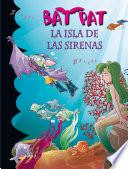 Libro La isla de las sirenas (Serie Bat Pat 12)