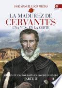 Libro La madurez de Cervantes