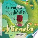 Libro La magia resiliente de Micaela