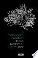 Libro La melancolía creativa / The Creative Melancholy