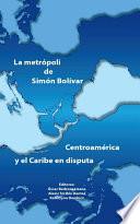 Libro La metrópoli de Simón Bolívar