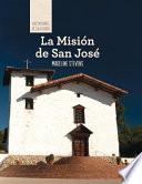 La Misión de San José (Discovering Mission San José)