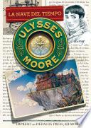 La nave del tiempo (Serie Ulysses Moore 13)