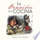 Libro La Oración de mi COCINA