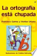 Libro La ortografía está chupada