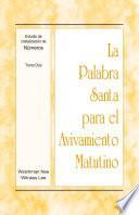 Libro La Palabra Santa para el Avivamiento Matutino - Estudio de cristalización de Números, Tomo 2