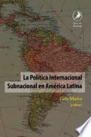 Libro La política internacional subnacional en América Latina