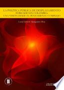 Libro La política pública de desplazamiento forzado en Colombia: una visión desde el pensamiento complejo