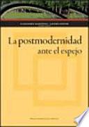 Libro La postmodernidad ante el espejo