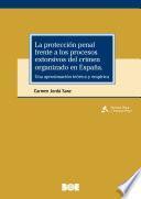 Libro La protección penal frente a los procesos extorsivos del crimen organizado en España