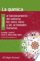 Libro La química: el funcionamiento del universo, los seres vivos y las actividades humanas