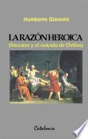 Libro La razón heroica