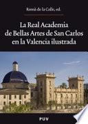 Libro La Real Academia de Bellas Artes de San Carlos en la Valencia ilustrada