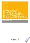 Libro La regulación de la acidificación de los océanos en el derecho internacional