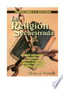 Libro LA RELIGION SECUESTRADA