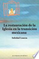 Libro La restauración de la Iglesia católica en la transición mexicana