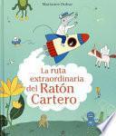 Libro La ruta extraordinaria del Ratón Cartero