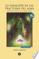 Libro La Sanación de las Fracturas del Alma