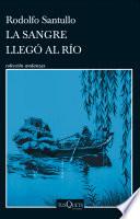 Libro La sangre que llegó al río