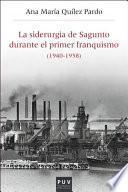 Libro La siderurgia de Sagunto durante el primer Franquismo (1940-1958)