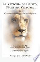Libro La Victoria de Cristo, Nuestra Victoria