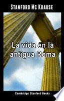 Libro La vida en la antigua Roma