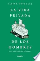 Libro La vida privada de los hombres