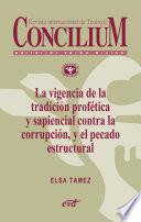 Libro La vigencia de la tradición profética y sapiencial contra la corrupción, y el pecado estructural. Concilium 358 (2014)
