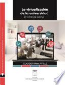 Libro La virtualización de la universidad en América Latina
