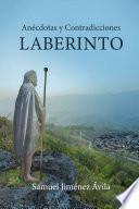 Libro Laberinto: Anécdotas y contradicciones