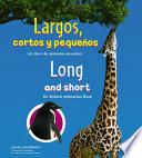 Libro Largos, Cortos Y Pequenos/Long and Short