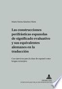 Libro Las construcciones perifrásticas españolas de significado evaluativo y sus equivalentes alemanes en la traducción