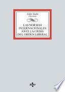 Libro Las normas internacionales ante la crisis del orden liberal