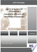 Libro Las TIC en el aula de Tecnología. Guía para su aplicación a la metodología de proyectos