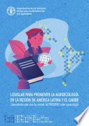 Libro Legislar para promover la agroecología en la región de América Latina y el Caribe