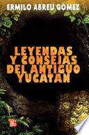 Libro Leyendas y consejas del antiguo Yucatán