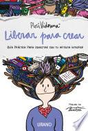 Libro Liberar para crear