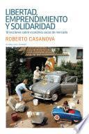 Libro Libertad, emprendimiento y solidaridad