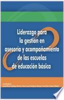 Libro Liderazgo para la gestión en asesoría y acompañamiento de las escuelas de educación básica