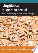 Libro Lingüística hispánica actual: guía didáctica y materiales de apoyo