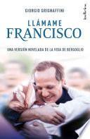 Libro Llamame Francisco